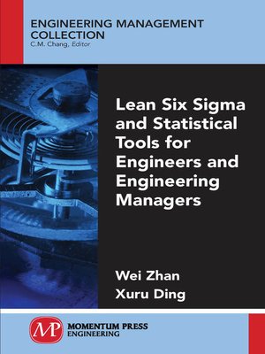 cover image of Lean Six Sigma and Statistical Tools for Engineers and Engineering Managers